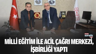 Milli Eğitim ile Acil &Ccedil;ağrı Merkezi, işbirliği yaptı