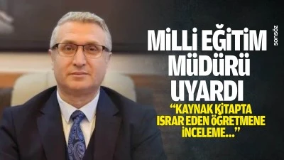 Milli Eğitim M&uuml;d&uuml;r&uuml; uyardı; &ldquo;Kaynak kitapta ısrar eden &ouml;ğretmene inceleme&hellip;&rdquo;
