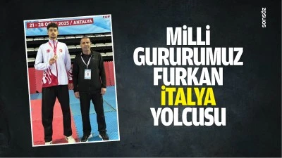 Milli gururumuz Furkan, İtalya yolcusu