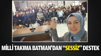 Milli Takıma Batman&rsquo;dan &ldquo;SESSİZ&rdquo; destek