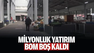 Milyonluk yatırım bom boş kaldı