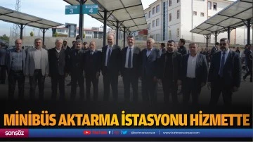 Minib&uuml;s aktarma istasyonu hizmette