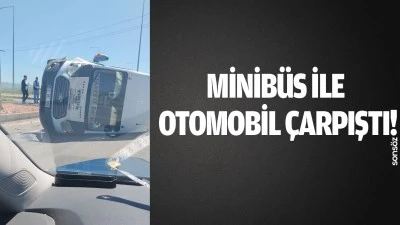 Minib&uuml;s ile otomobil &ccedil;arpıştı!