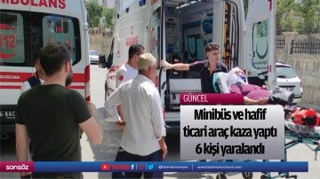 Minib&uuml;s ve hafif ticari aracın &ccedil;arpışması sonucu 6 kişi yaralandı