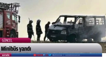 Minib&uuml;s yandı