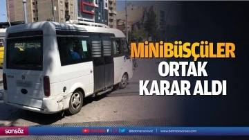 Minib&uuml;s&ccedil;&uuml;ler ortak karar aldı