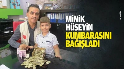 Minik H&uuml;seyin, kumbarasını bağışladı