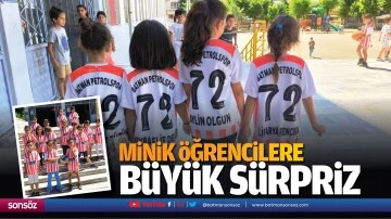 Minik &ouml;ğrencilere b&uuml;y&uuml;k s&uuml;rpriz