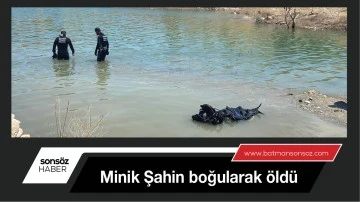 Minik Şahin boğularak &ouml;ld&uuml;