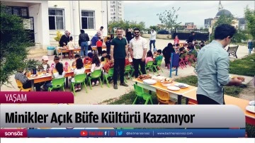 Minikler A&ccedil;ık B&uuml;fe K&uuml;lt&uuml;r&uuml; Kazanıyor
