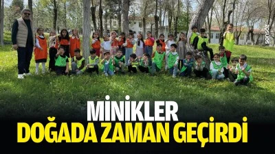Minikler doğada zaman ge&ccedil;irdi