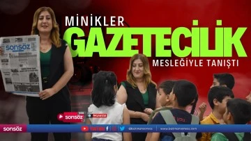 Minikler, gazetecilik mesleğiyle tanıştı