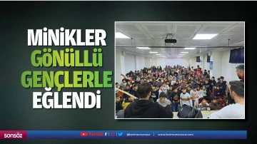 Minikler, g&ouml;n&uuml;ll&uuml; gen&ccedil;lerle eğlendi
