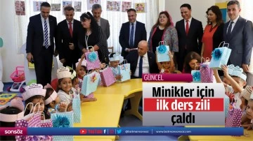 Minikler i&ccedil;in ilk ders zili &ccedil;aldı