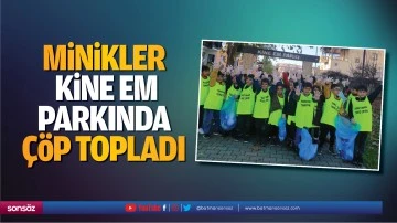 Minikler, Kine Em Parkında &ccedil;&ouml;p topladı
