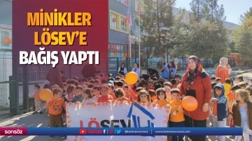 Minikler L&Ouml;SEV&rsquo;e bağış yaptı