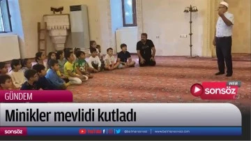 Minikler mevlidi kutladı