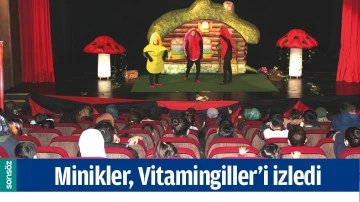MİNİKLER, VİTAMİNGİLLER&rsquo;İ İZLEDİ
