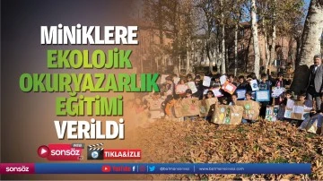 Miniklere ekolojik okuryazarlık eğitimi verildi