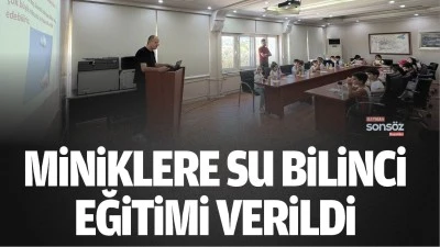 Miniklere su bilinci eğitimi verildi