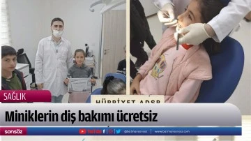 Miniklerin diş bakımı &uuml;cretsiz