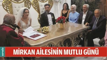 MİRKAN AİLESİNİN MUTLU G&Uuml;N&Uuml;