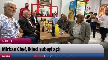 Mirkan Chef, ikinci şubeyi a&ccedil;tı