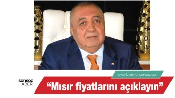 &ldquo;Mısır fiyatlarını a&ccedil;ıklayın&rdquo;