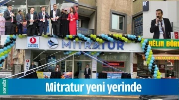 MİTRATUR YENİ YERİNDE
