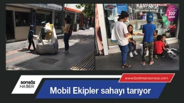 Mobil Ekipler sahayı tarıyor