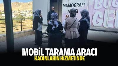 Mobil tarama aracı kadınların hizmetinde