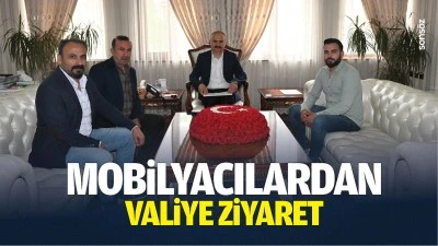 Mobilyacılardan valiye ziyaret&hellip;