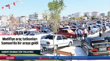 Modifiye ara&ccedil; tutkunları Samsun&rsquo;da bir araya geldi