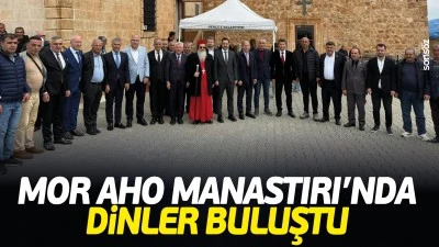 Mor Aho Manastırı&rsquo;nda dinler buluştu