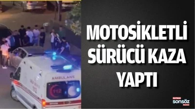 Motosikletli s&uuml;r&uuml;c&uuml; kaza yaptı