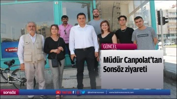 M&uuml;d&uuml;r Canpolat&rsquo;tan Sons&ouml;z ziyareti