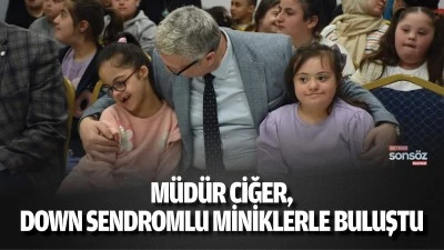 M&uuml;d&uuml;r Ciğer, down sendromlu miniklerle buluştu