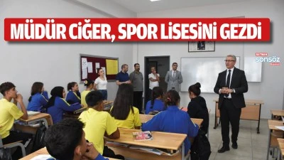 M&uuml;d&uuml;r Ciğer, Spor Lisesini gezdi