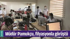 M&Uuml;D&Uuml;R PAMUK&Ccedil;U, FİLYASYONLA G&Ouml;R&Uuml;ŞT&Uuml;