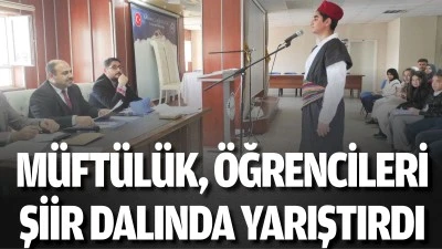 M&uuml;ft&uuml;l&uuml;k, &ouml;ğrencileri şiir dalında yarıştırdı
