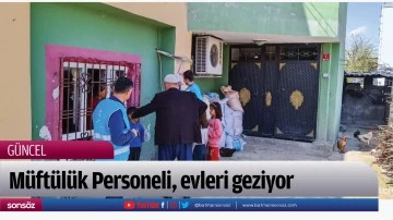M&uuml;ft&uuml;l&uuml;k Personeli, evleri geziyor