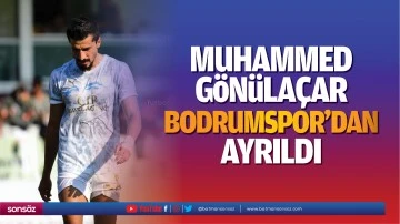 Muhammed G&ouml;n&uuml;la&ccedil;ar, Bodrumspor&rsquo;dan ayrıldı