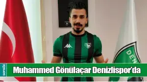 MUHAMMED G&Ouml;N&Uuml;LA&Ccedil;AR DENİZLİSPOR'DA