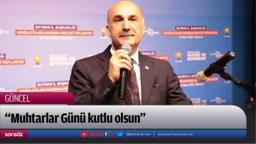 &ldquo;Muhtarlar G&uuml;n&uuml; kutlu olsun&rdquo;