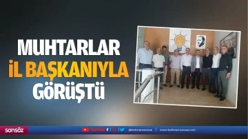 Muhtarlar, il başkanıyla g&ouml;r&uuml;şt&uuml;