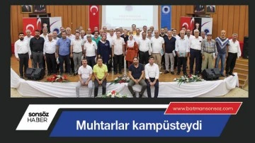 Muhtarlar kamp&uuml;steydi