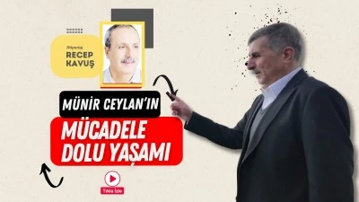 M&uuml;nir Ceylan&rsquo;ın m&uuml;cadele dolu yaşamı