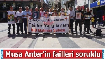 Musa Anter&rsquo;in failleri soruldu