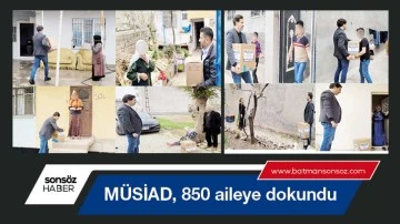 M&Uuml;SİAD, 850 aileye dokundu