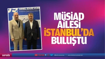 M&Uuml;SİAD ailesi İstanbul&rsquo;da buluştu